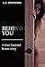 Behind You - A True Haunted House Story: Young Adult Horror (A Song of Bones and Screams Book 1)
