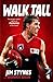 Walk Tall by Jim Stynes