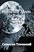 When the Moon is Bright (The Lenore Grey Novels ~ Book Three)