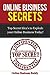 Online Business Secrets: Top Secret Idea’s to Explode your Online Business Today! (web 2.0, online business, business secrets)