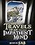 The Travels of an Impatient...