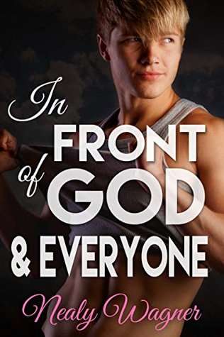 In Front of God and Everyone (Pay it Forward, #1)