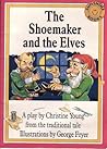 The Shoemaker and the Elves: A Play... (Sunshine Books) The Shoemaker and the Elves: A Play... (Sunshine Books)