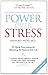 Power Over Stress: 35 Quick...