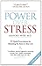 Power Over Stress: 35 Quick Prescriptions for Mastering the Stress in Your Life