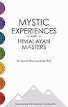 Mystic Experiences With Himalayan Masters