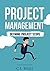 Project Management: Defining Project Scope (Project Management, PMP, Project Management Body of Knowledge)