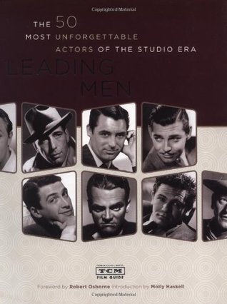 Leading Men: The 50 Most Unforgettable Actors of the Studio Era (Paperback)