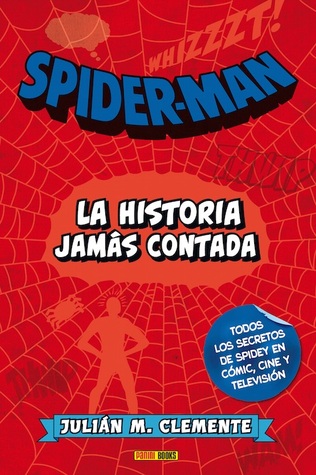 Spiderman: La historia jamás contada