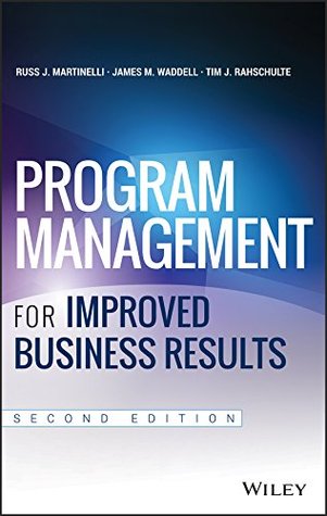 Program Management for Improved Business Results (Kindle Edition)