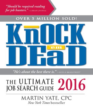 Knock 'Em Dead 2016: The Ultimate Job Search Guide