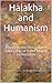 Halakha and Humanism: Essays on the Thought and Scholarship of Rabbi Aharon Lichtenstein