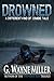 Drowned: A Different Kind of Zombie Tale