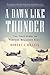 A Dawn Like Thunder by Robert J. Mrazek
