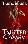 Tainted Crimson by Tarisa Marie
