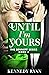 Until I'm Yours (The Bennet...