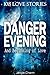 Danger Evening and Beginning of Love (108 Love Stories #1)