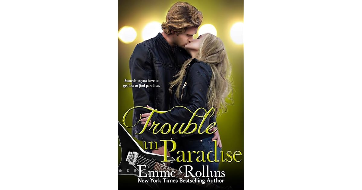 Trouble in Paradise by Emme Rollins