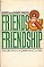 Friends and Friendship: The...