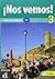 ¡Nos vemos! 3 Libro del alumno: ¡Nos vemos! 3 Libro del alumno (Spanish Edition)