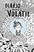 Diario de una volátil (La Volátil) (Spanish Edition)