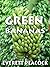 Green Bananas (The Life and...
