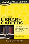 Vault Guide to Library Careers by Deb Sommer