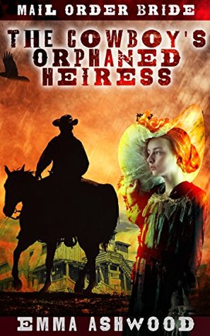 The Cowboy's Orphaned Heiress (Brides of Wild Water Creek #3)