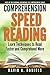 Comprehension Speed Reading: Learn Techniques to Read Faster and Comprehend More (Personal Advantage Self-Help)