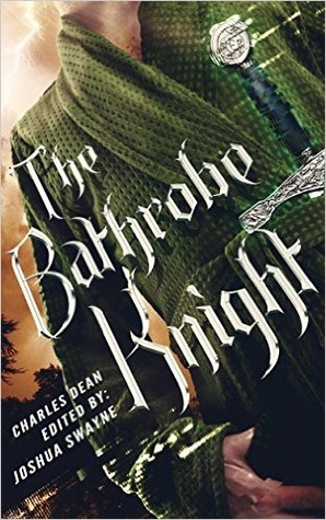 The Bathrobe Knight (The Bathrobe Knight, #1)