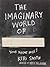 Imaginary World of