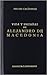 Vida y hazañas de Alejandro de Macedonia