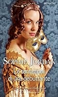 Le tentazioni di una debuttante (The Debutante Files, #1)
