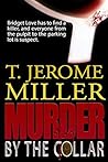 Murder By The Collar by T. Jerome Miller