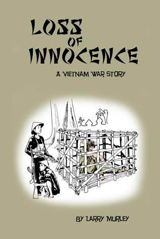 Loss of Innocence: A Vietnam War Story