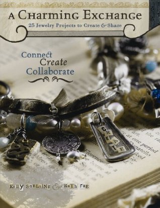 A Charming Exchange: 25 Jewelry Projects To Create & Share (Paperback)
