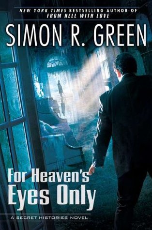 For Heaven's Eyes Only (Secret Histories, #5)