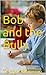 Bob and the Bully: A Children's Story written for a parent