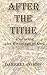 After the Tithe: Pursuing t...
