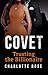 Covet: Trusting the Billion...