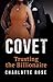 Covet: Trusting the Billionaire - Rapine 4