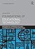 Foundations of Educational Technology: Integrative Approaches and Interdisciplinary Perspectives (Interdisciplinary Approaches to Educational Technology)