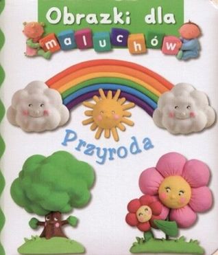 Obrazki dla maluchów. Przyroda (Obrazki dla maluchów. Mały format)