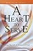 A Heart to Serve: Serving The Gift & Ministry of God