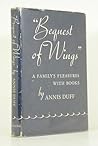 Bequest of Wings: A Family's Pleasure with Books