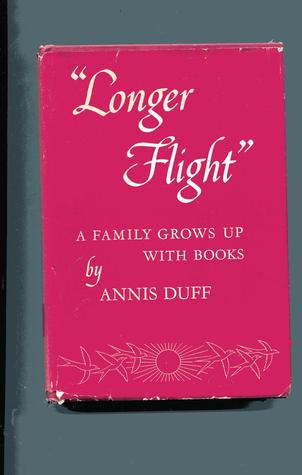 Longer Flight: A Family Grows Up with Books