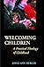 Welcoming Children: A Practical Theology of Childhood