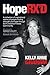 Hope RX'D: A collection of inspirational stories of people finding strength and hope through the Functional Fitness Community