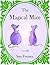 The Magical Mice: A story o...