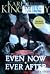 Even Now / Ever After by Karen Kingsbury Even Now / Ever After by Karen Kingsbury
